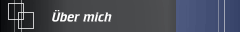 &Uuml;ber mich